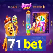 71 bet